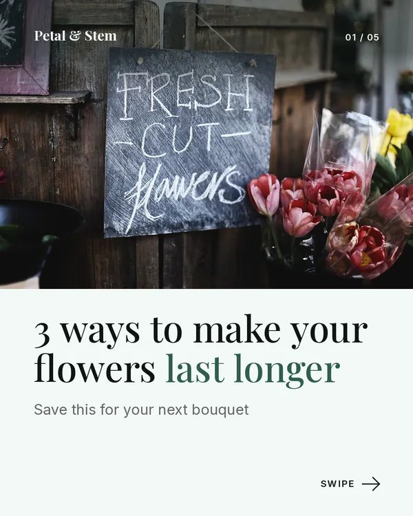 Florist carousel cover: a “Fresh cut flowers” chalkboard beside pink tulips, above the headline “3 ways to make your flowers last longer”.