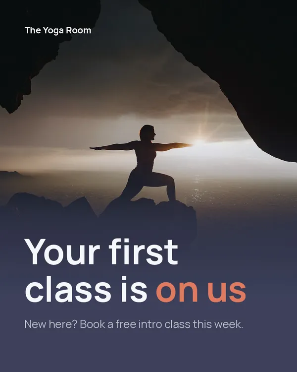 Yoga studio offer: a silhouette holding a pose at sunset, headline “Your first class is on us” and a line about booking a free intro class.